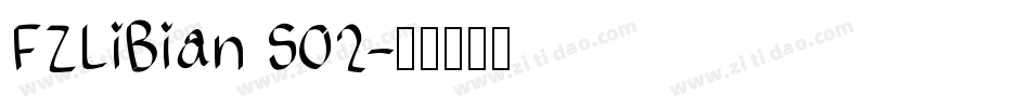 FZLiBian S02字体转换